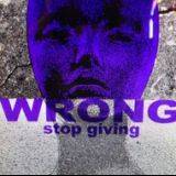 Wrong (USA) : Stop Giving